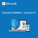 Microsoft Enterprise Mobility + Security E3, Annual